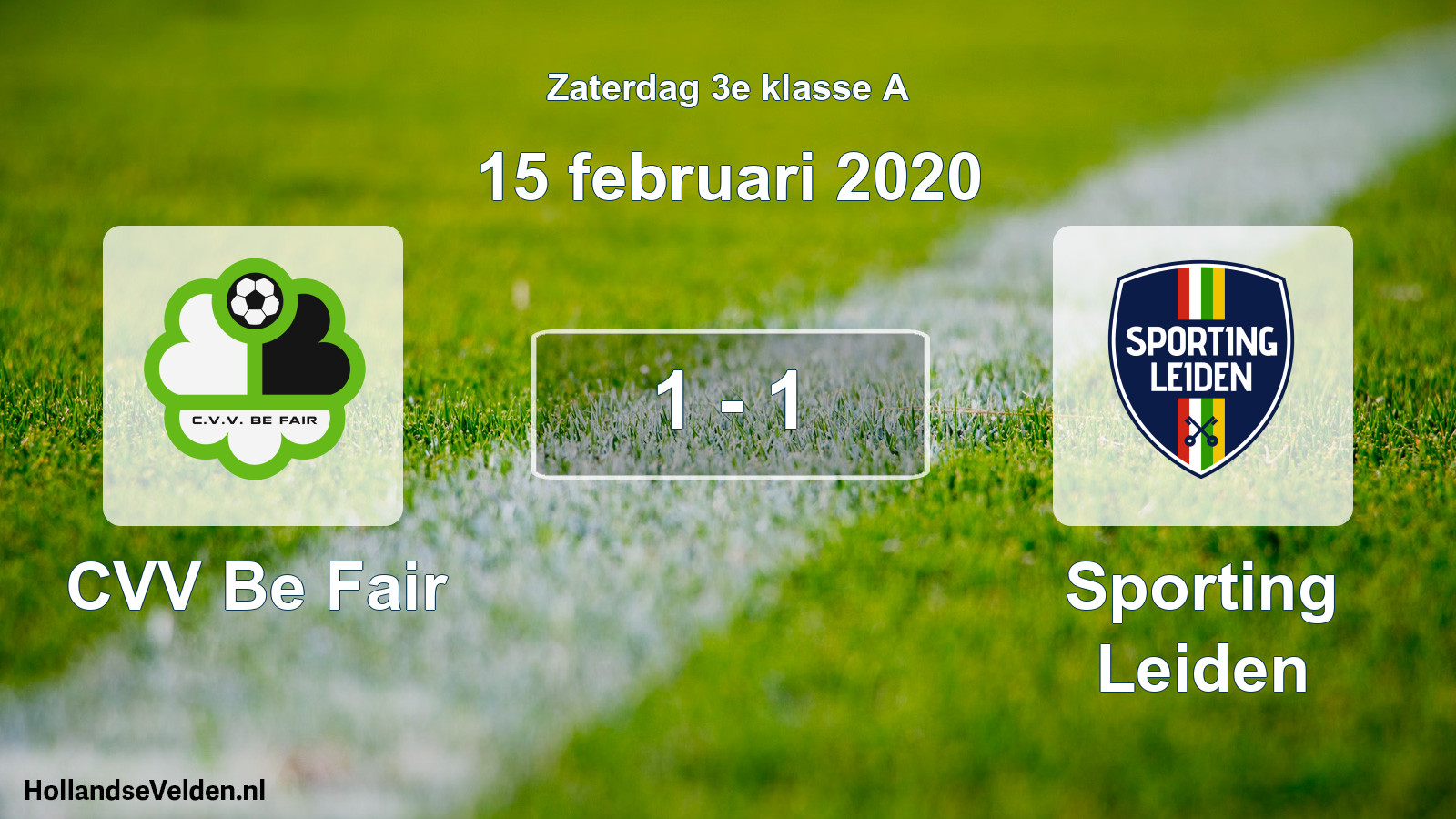 Total number of matches played: CVV Be Fair - Sporting Leiden 1 - 1 (15 February 2020)