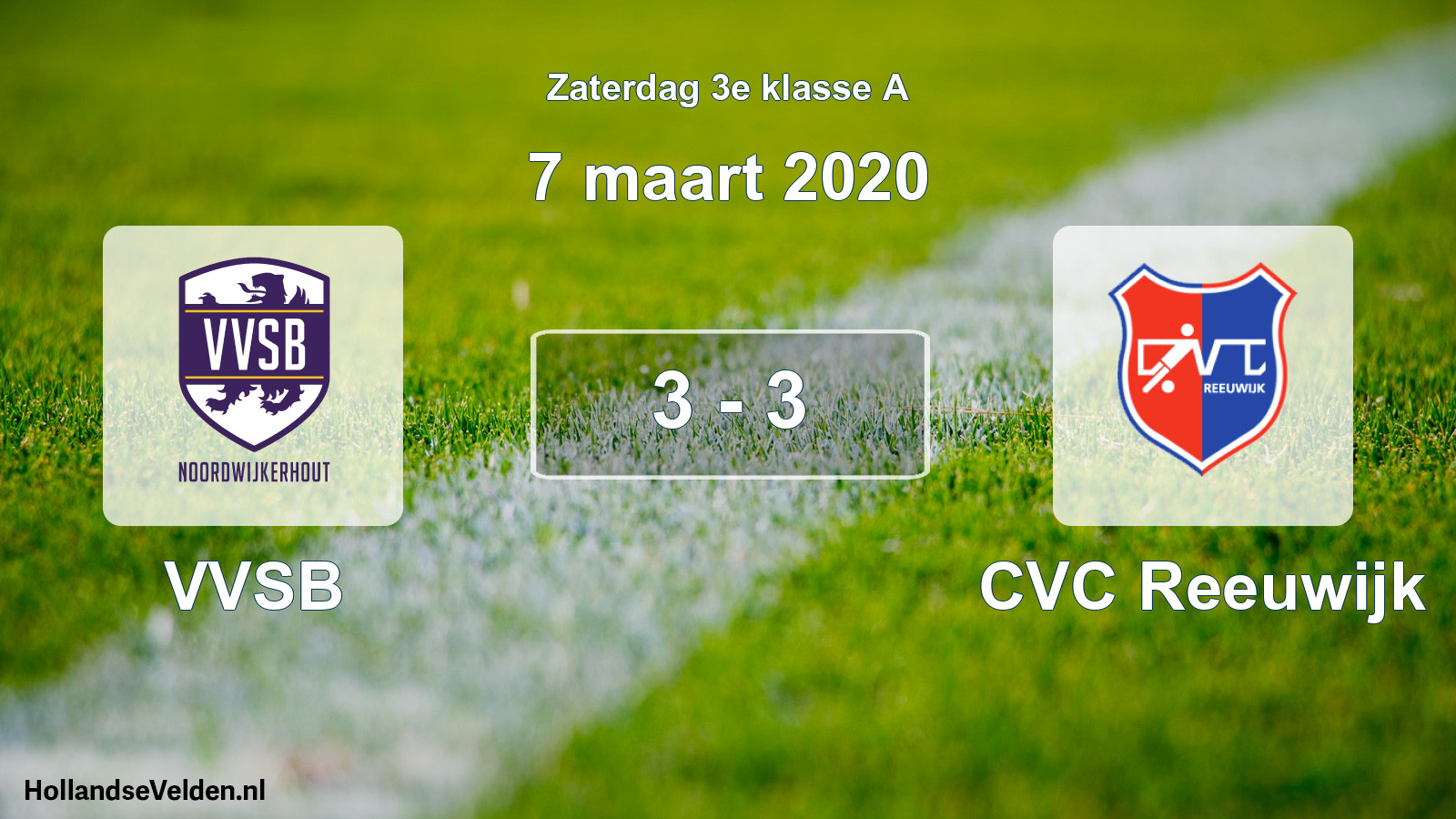 Total number of matches played: VVSB - CVC Reeuwijk 3 - 3 (7 March 2020)