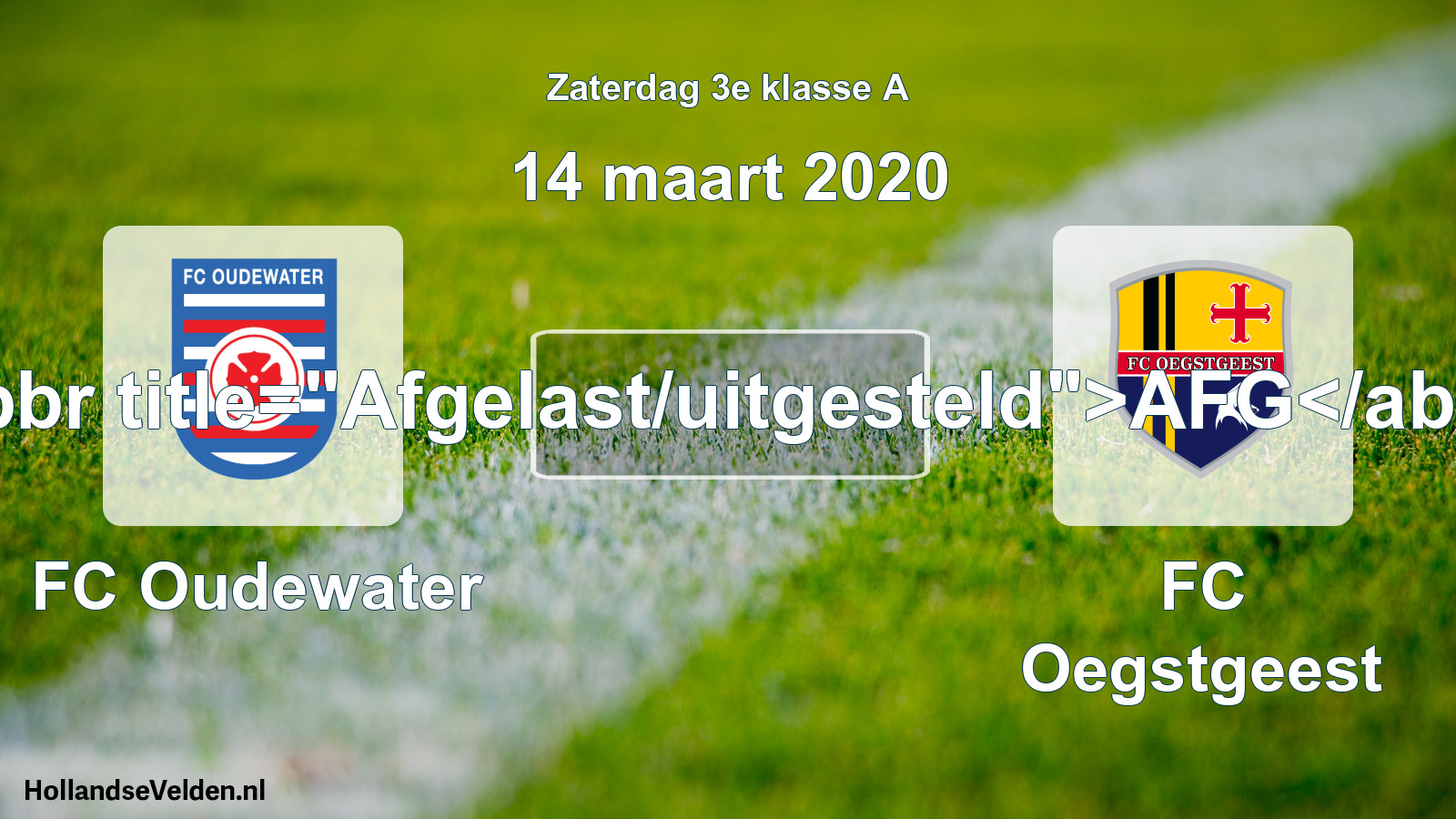 Scheduled Match: FC Oudewater - FC Oegstgeest (14 March 2020)