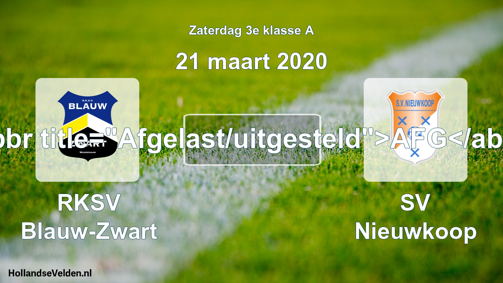 Scheduled Match: RKSV Blauw-Zwart - SV Nieuwkoop (21 March 2020)