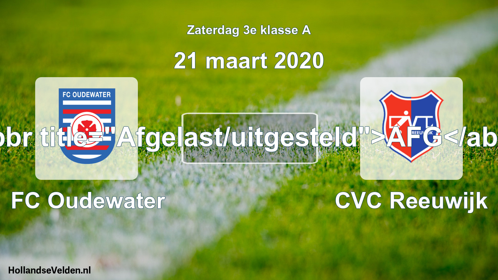 Scheduled Match: FC Oudewater - CVC Reeuwijk (21 March 2020)