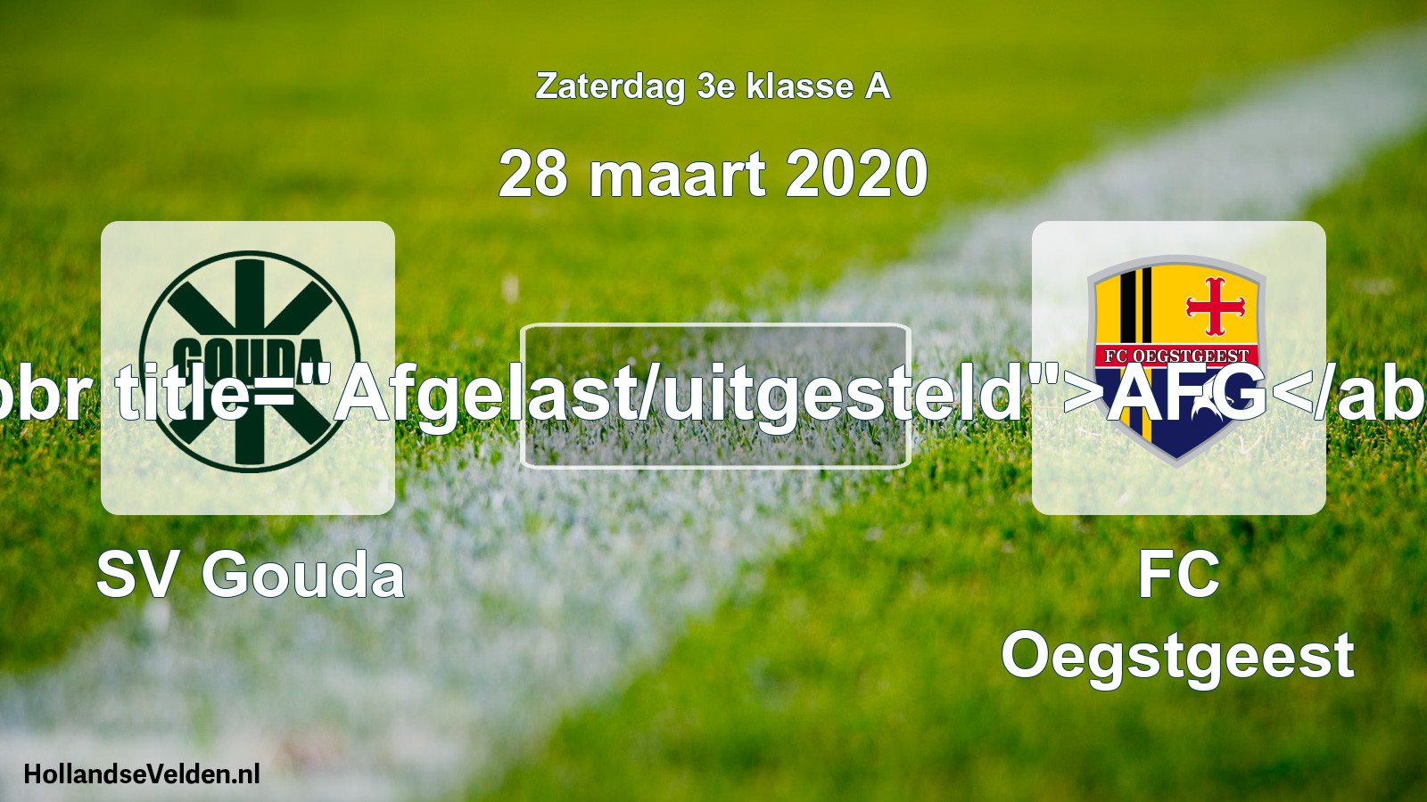 Scheduled Match: SV Gouda - FC Oegstgeest (28 March 2020)