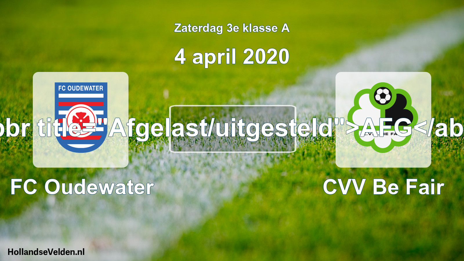 Scheduled Match: FC Oudewater - CVV Be Fair (4 April 2020)