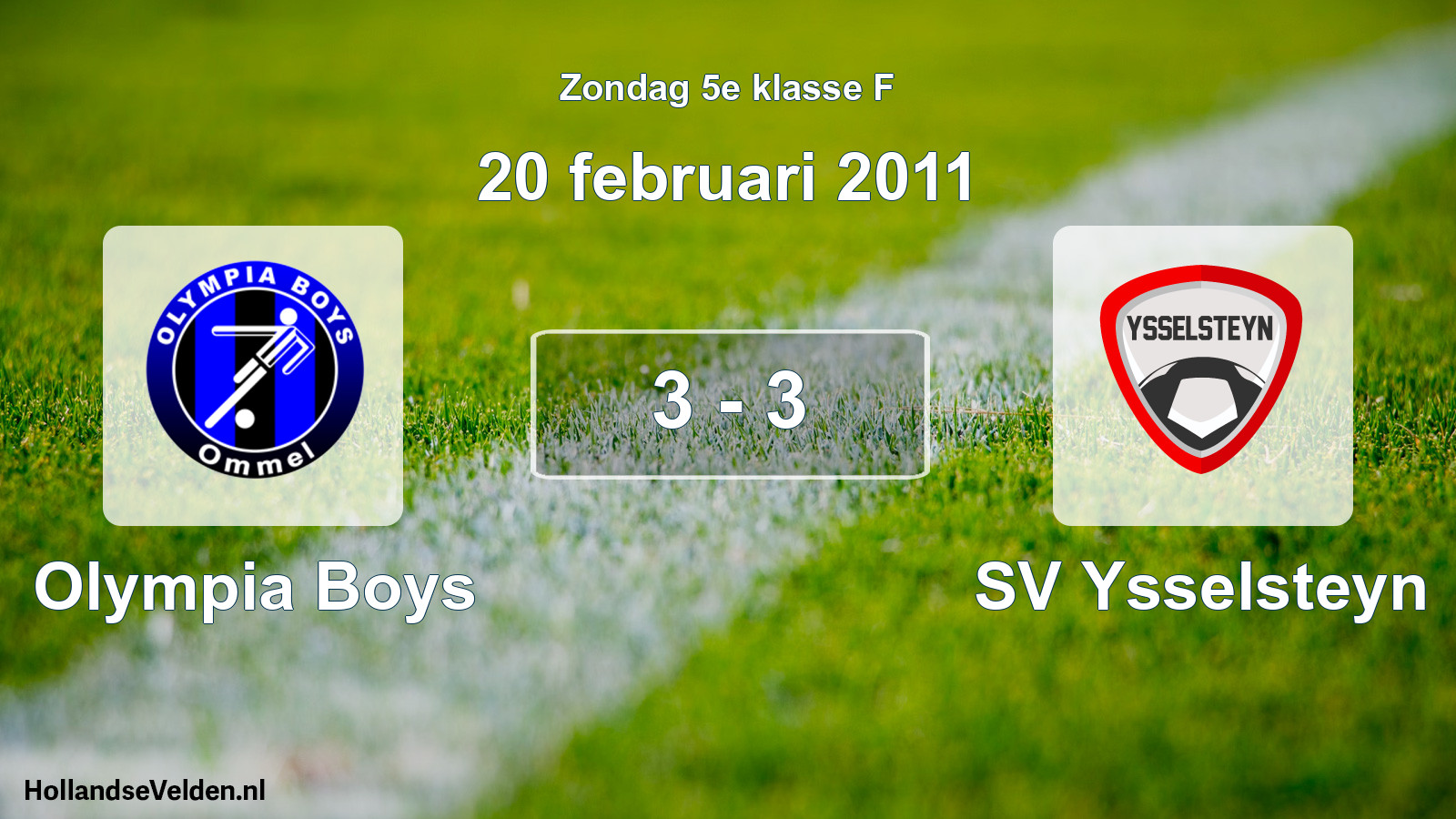 Total number of matches played: Olympia Boys - SV Ysselsteyn 3 - 3 (20 February 2011)
