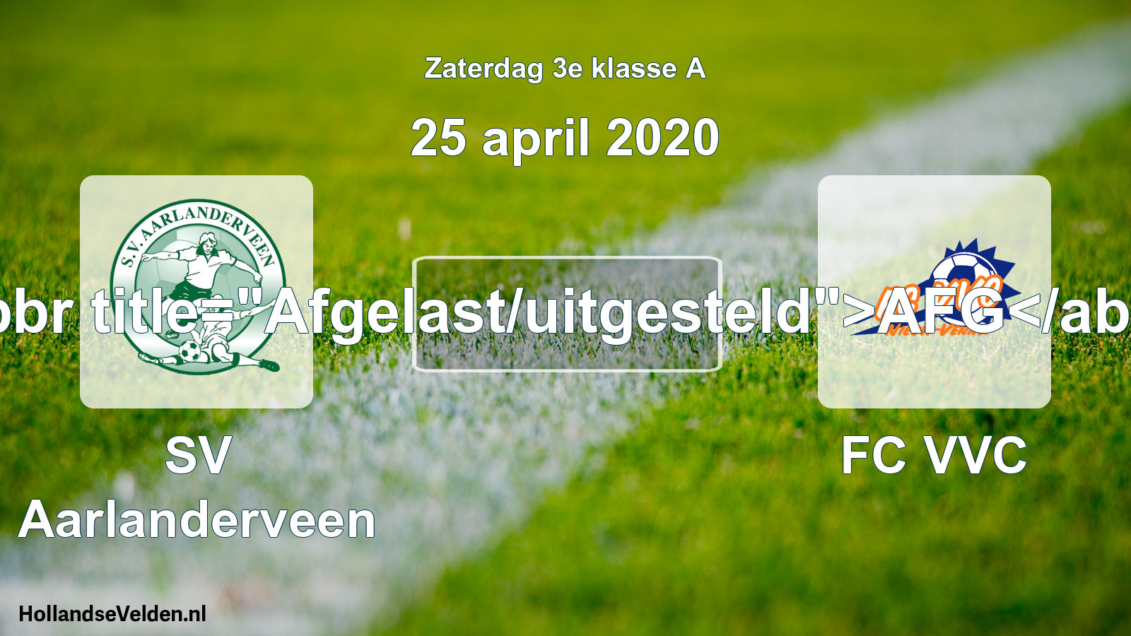 Scheduled Match: SV Aarlanderveen - FC VVC (25 April 2020)