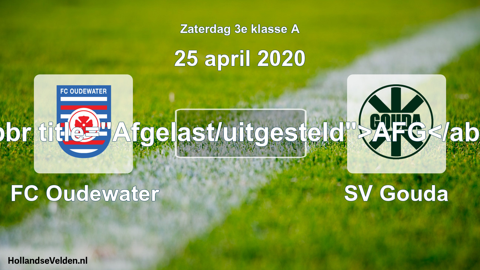 Scheduled Match: FC Oudewater - SV Gouda (25 April 2020)