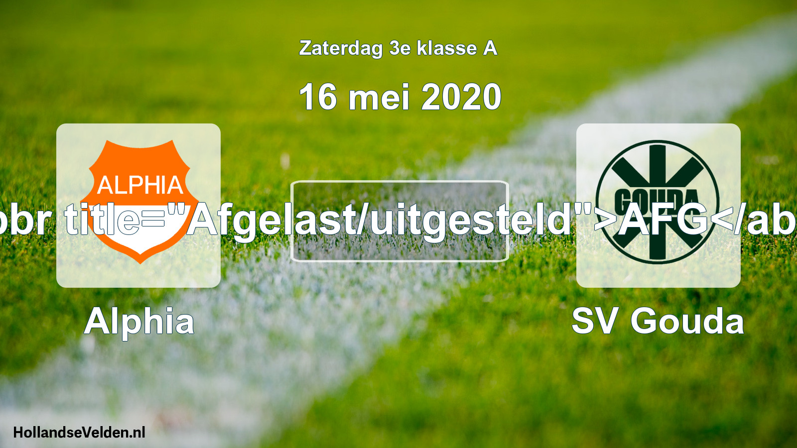 Scheduled Match: Alphia - SV Gouda (16 May 2020)