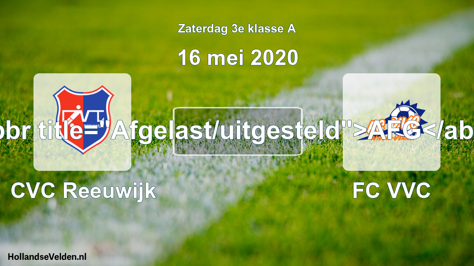 Scheduled Match: CVC Reeuwijk - FC VVC (16 May 2020)