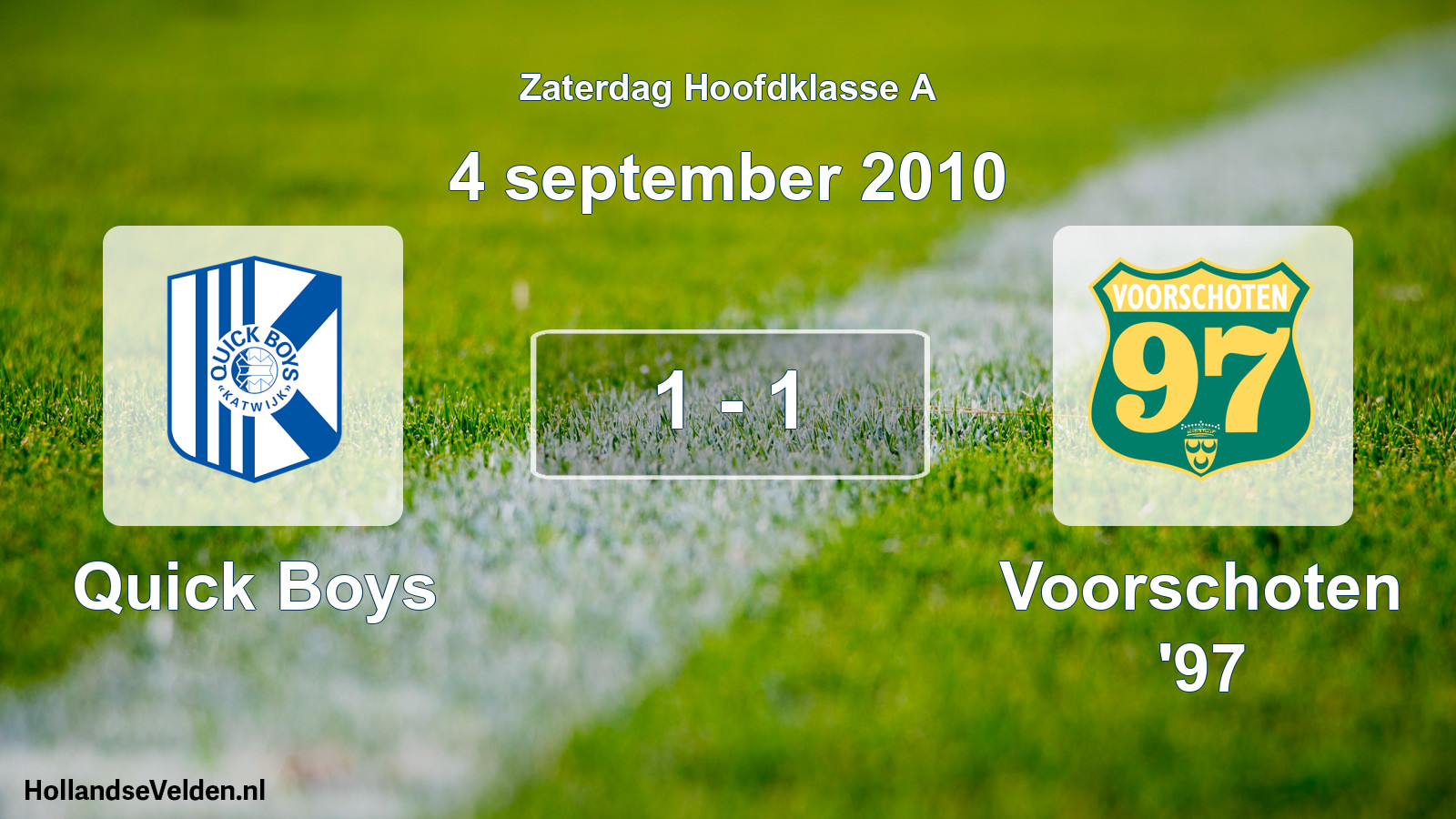 Total number of matches played: Quick Boys - Voorschoten '97 1 - 1 (4 September 2010)