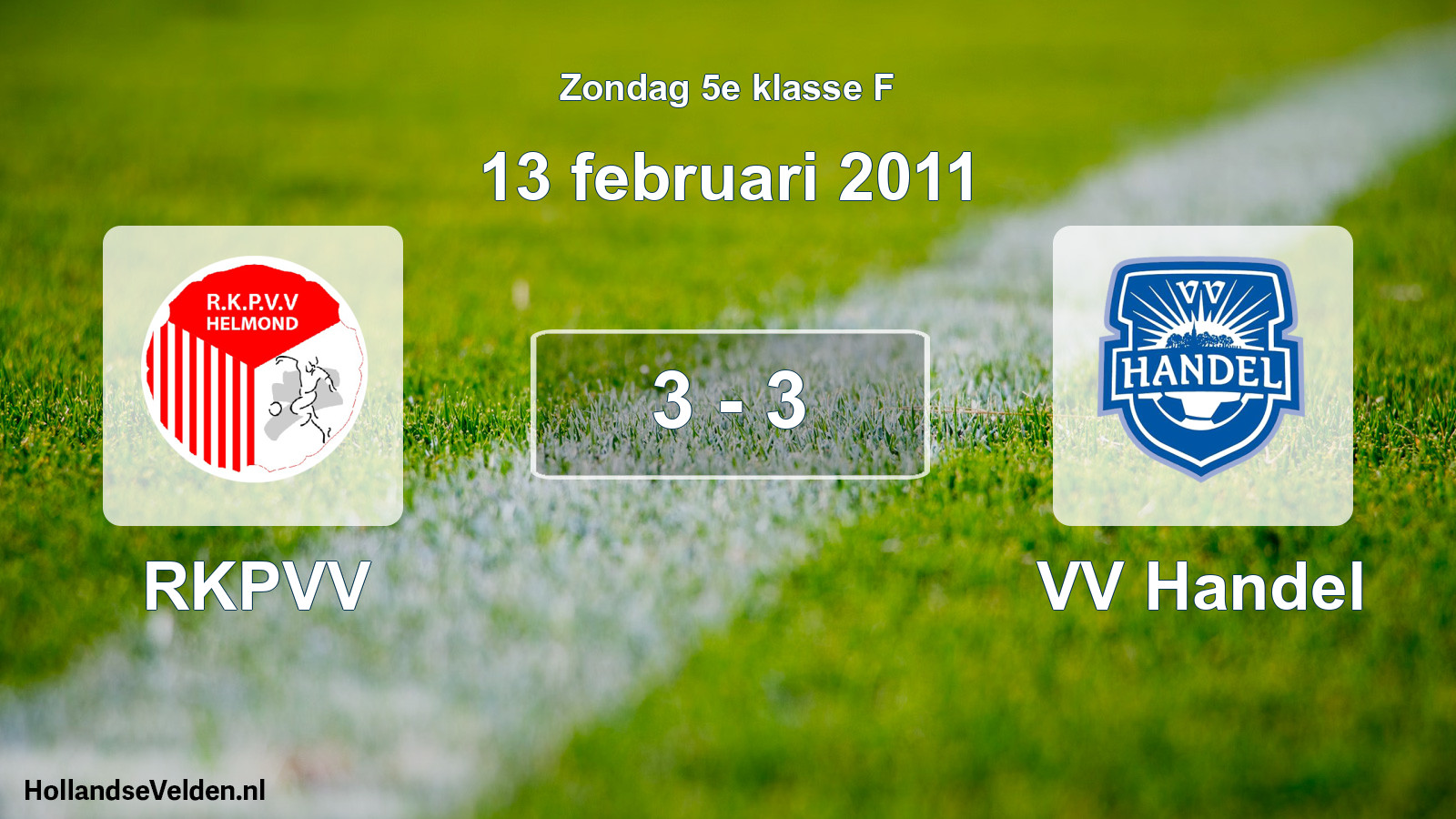 Total number of matches played: RKPVV - VV Handel 3 - 3 (13 February 2011)