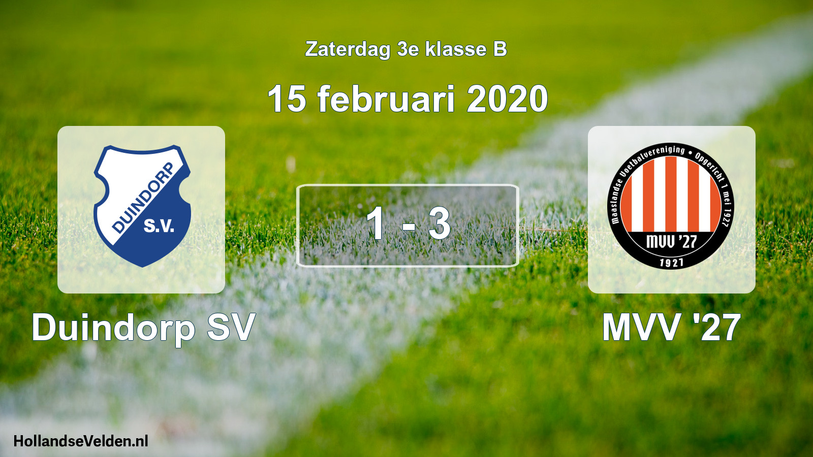 Total number of matches played: Duindorp SV - MVV '27 1 - 3 (15 February 2020)