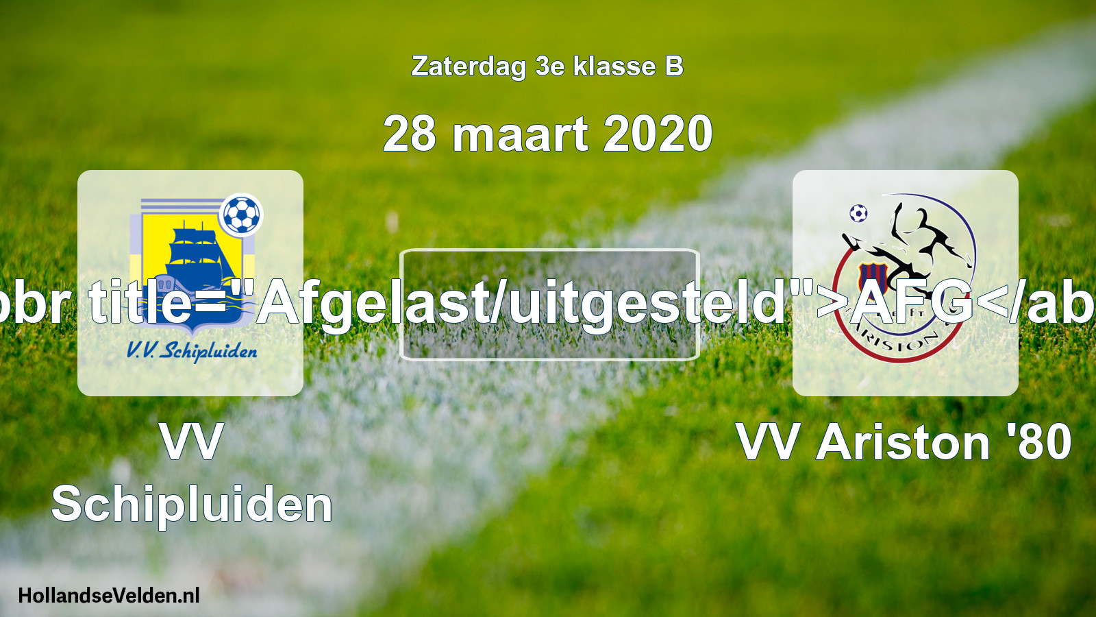 Scheduled Match: VV Schipluiden - VV Ariston '80 (28 March 2020)