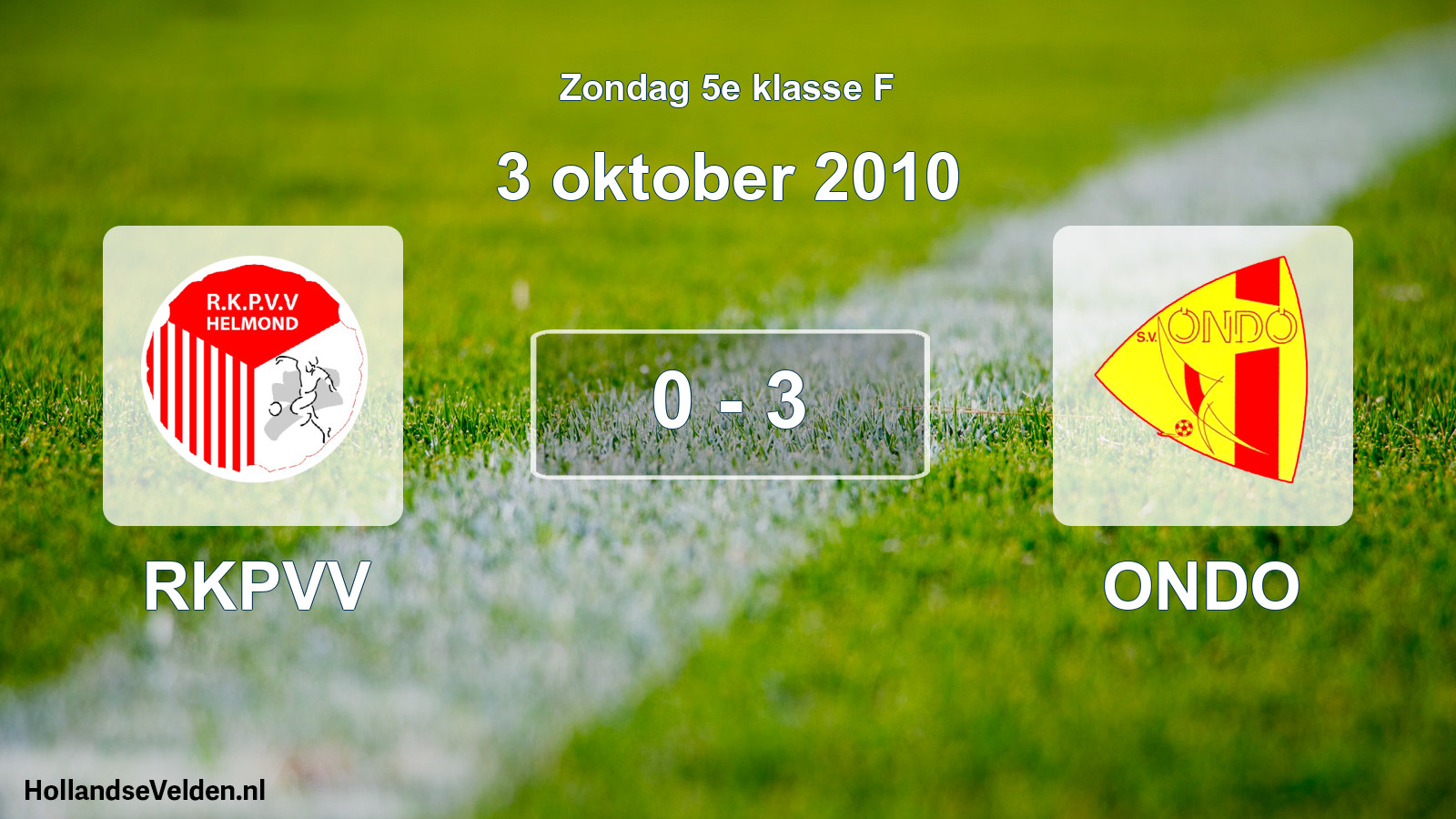 Total number of matches played: RKPVV - ONDO 0 - 3 (3 October 2010)