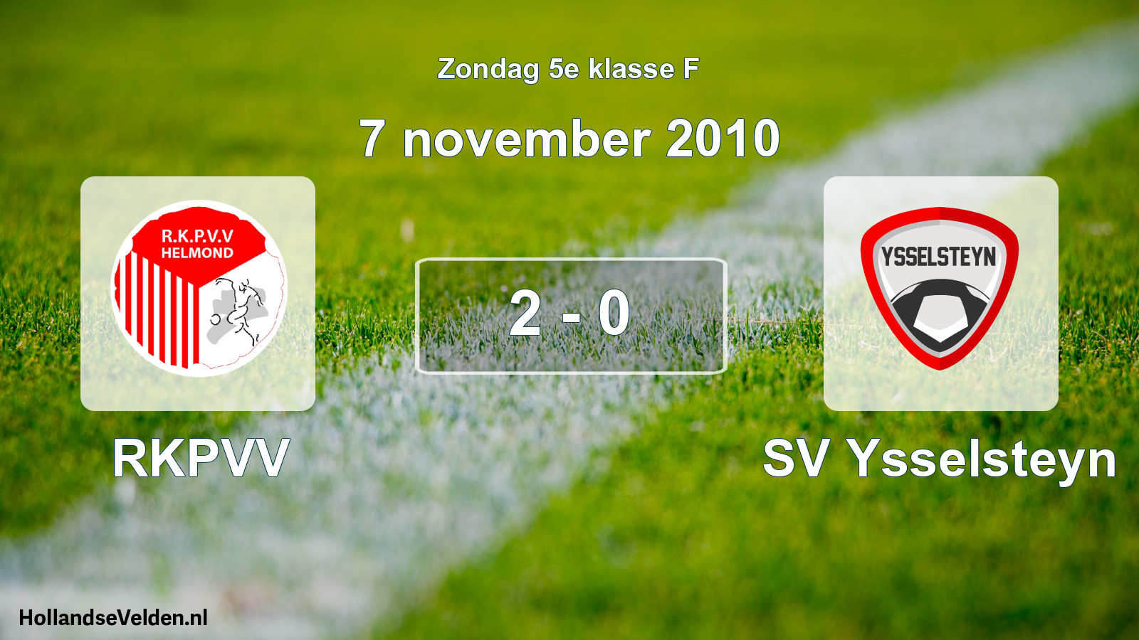 Total number of matches played: RKPVV - SV Ysselsteyn 2 - 0 (7 November 2010)