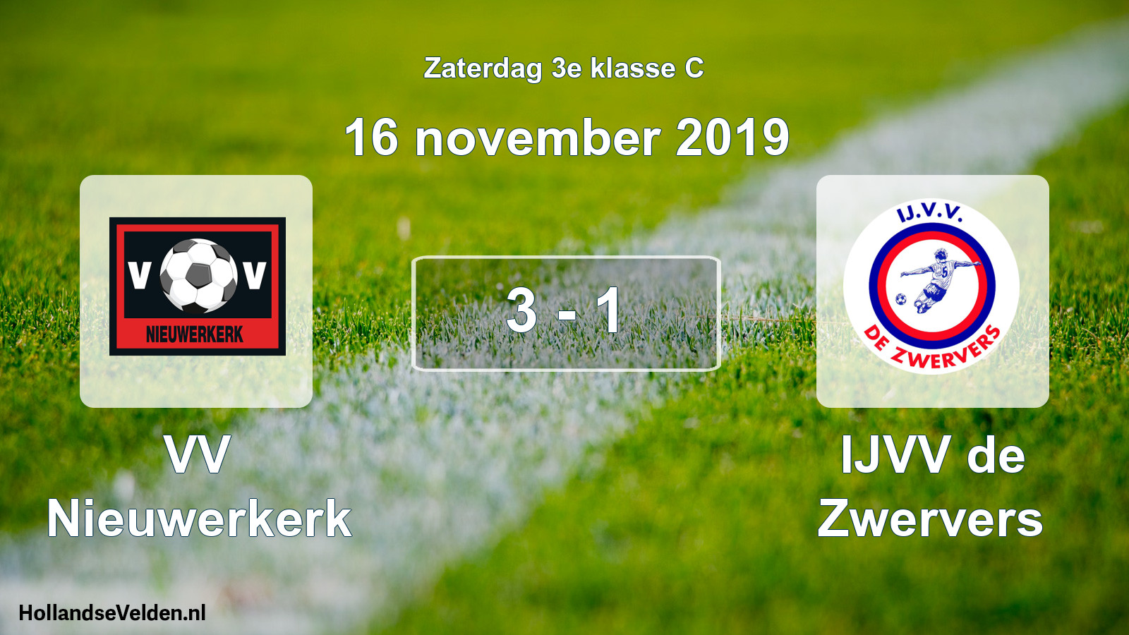 Total number of matches played: VV Nieuwerkerk - IJVV de Zwervers 3 - 1 (16 November 2019)