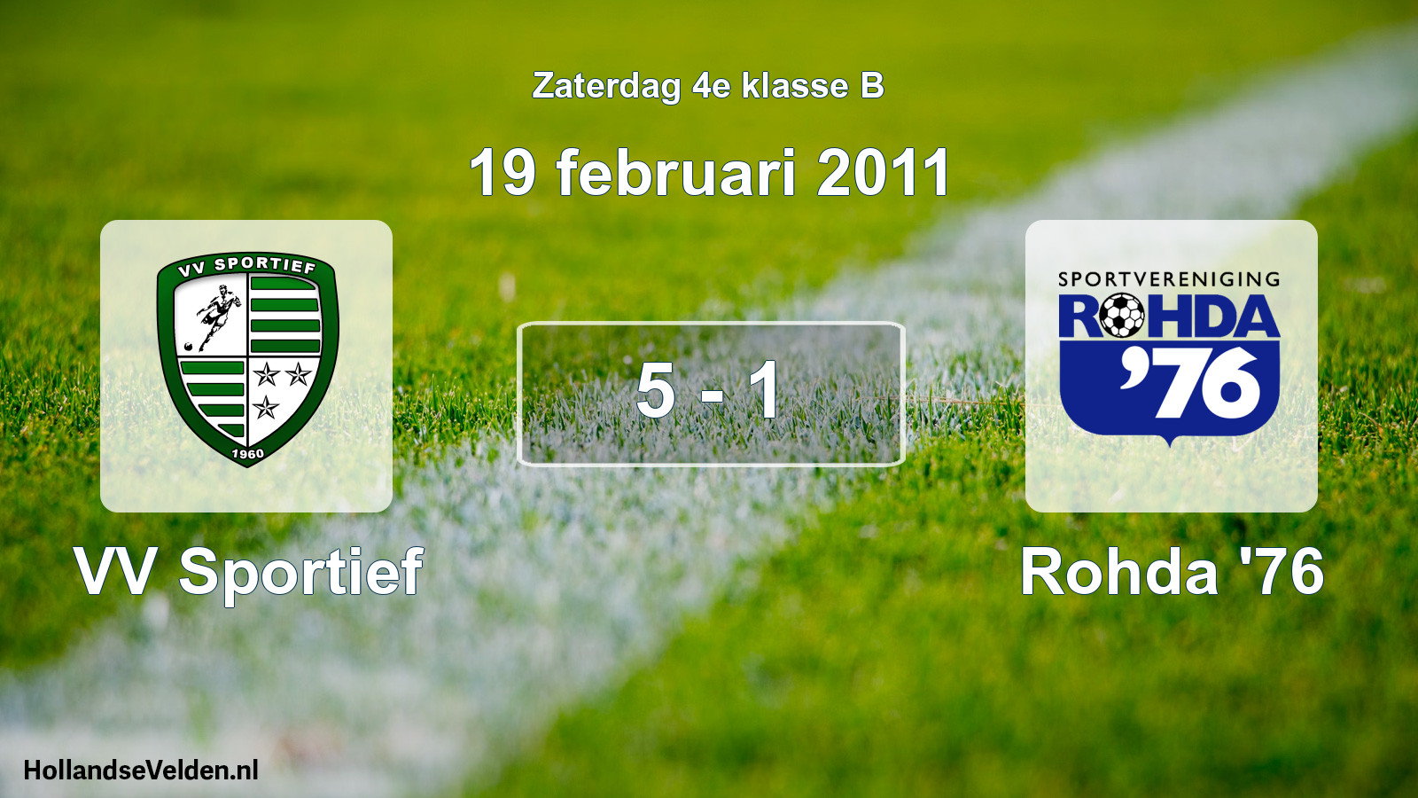 Total number of matches played: VV Sportief - Rohda '76 5 - 1 (19 February 2011)
