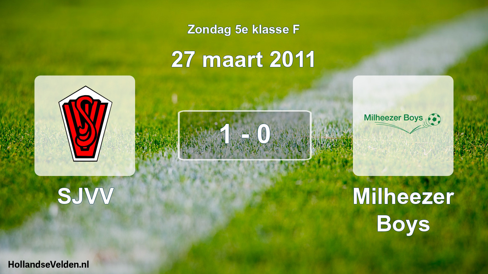 Total number of matches played: SJVV - Milheezer Boys 1 - 0 (27 March 2011)