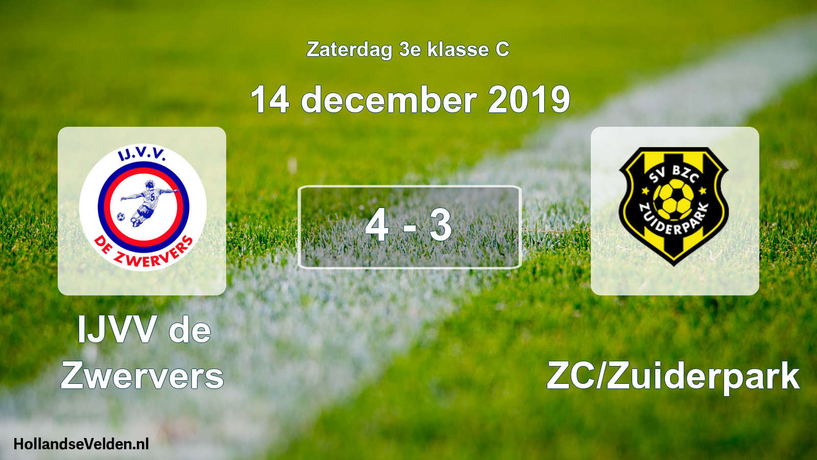 Total number of matches played: IJVV de Zwervers - BZC/Zuiderpark 4 - 3 (14 December 2019)