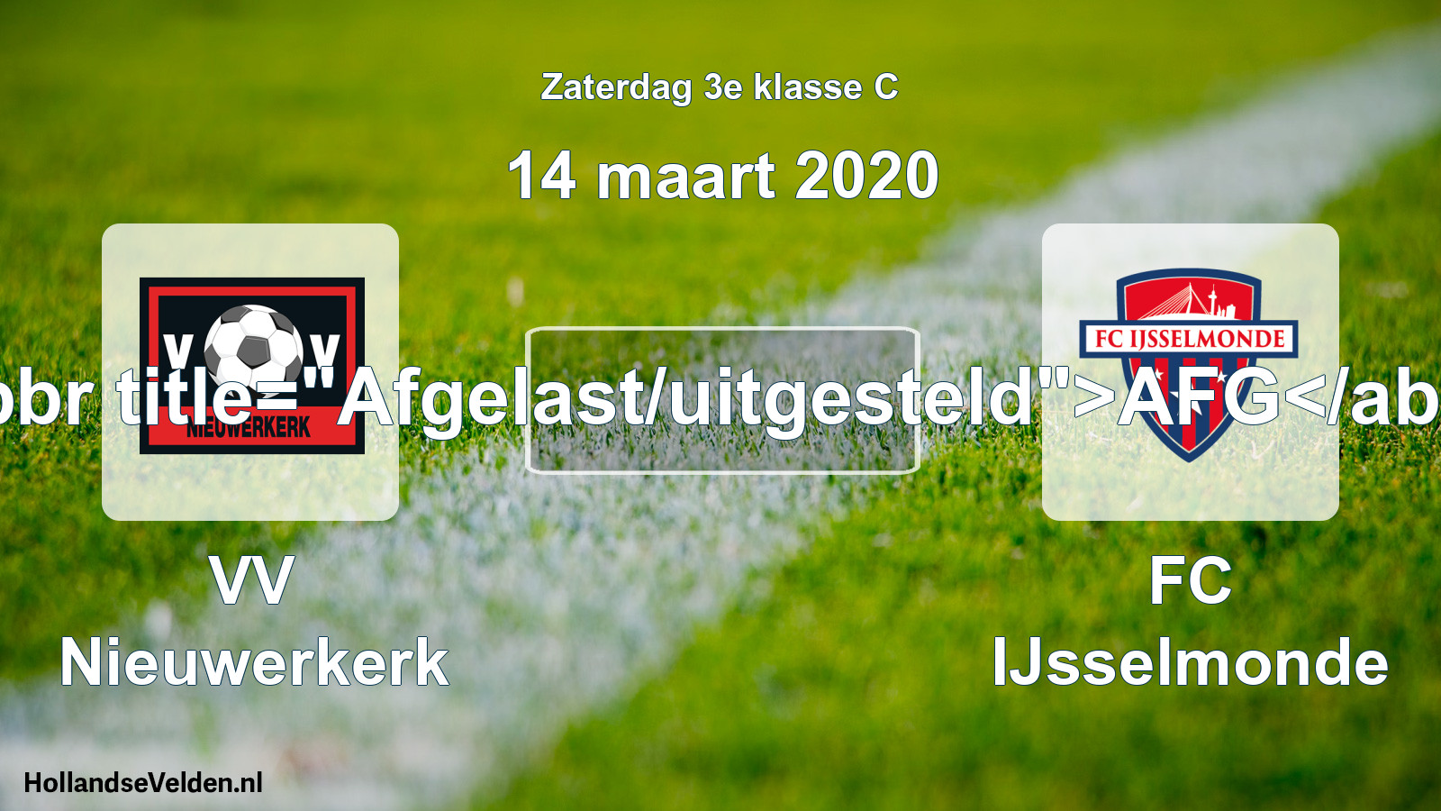 Scheduled Match: VV Nieuwerkerk - FC IJsselmonde (14 March 2020)