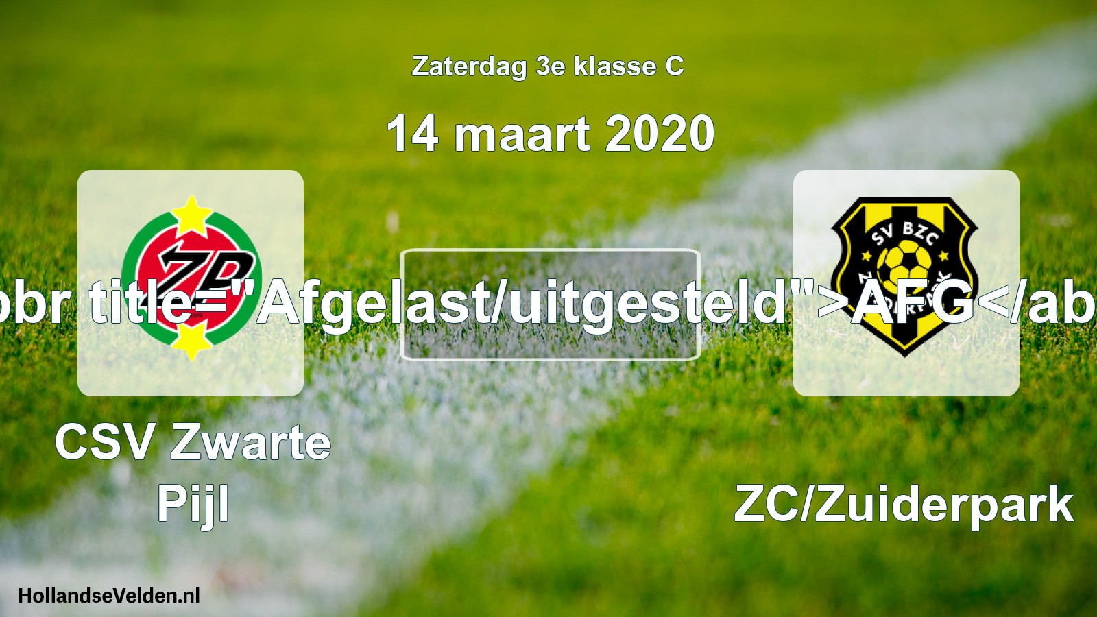 Scheduled Match: CSV Zwarte Pijl - BZC/Zuiderpark (14 March 2020)