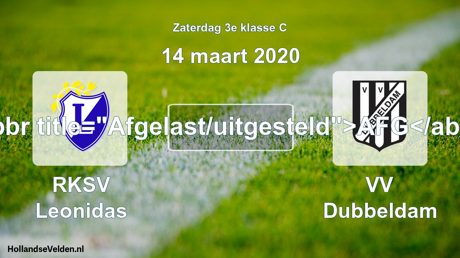 Scheduled Match: RKSV Leonidas - VV Dubbeldam (14 March 2020)