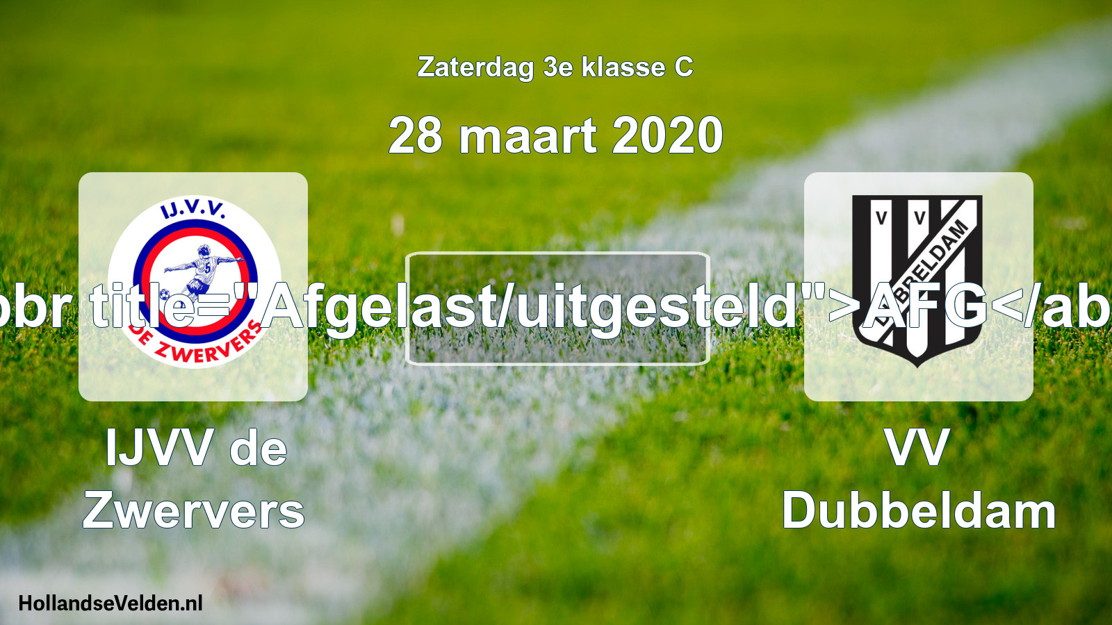 Scheduled Match: IJVV de Zwervers - VV Dubbeldam (28 March 2020)