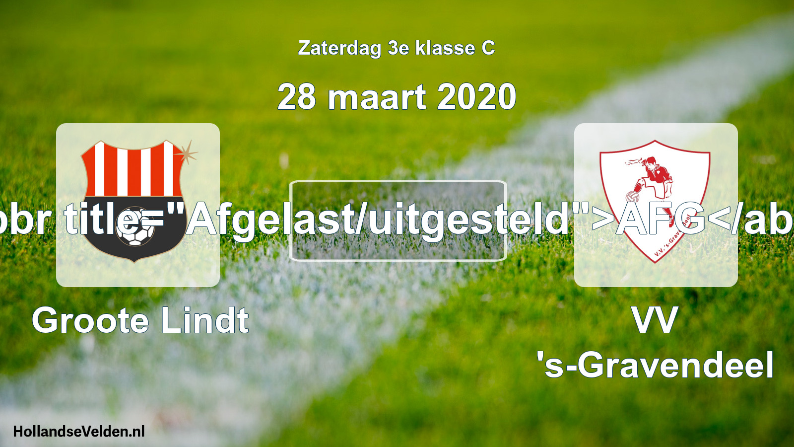 Scheduled Match: Groote Lindt - VV 's-Gravendeel (28 March 2020)