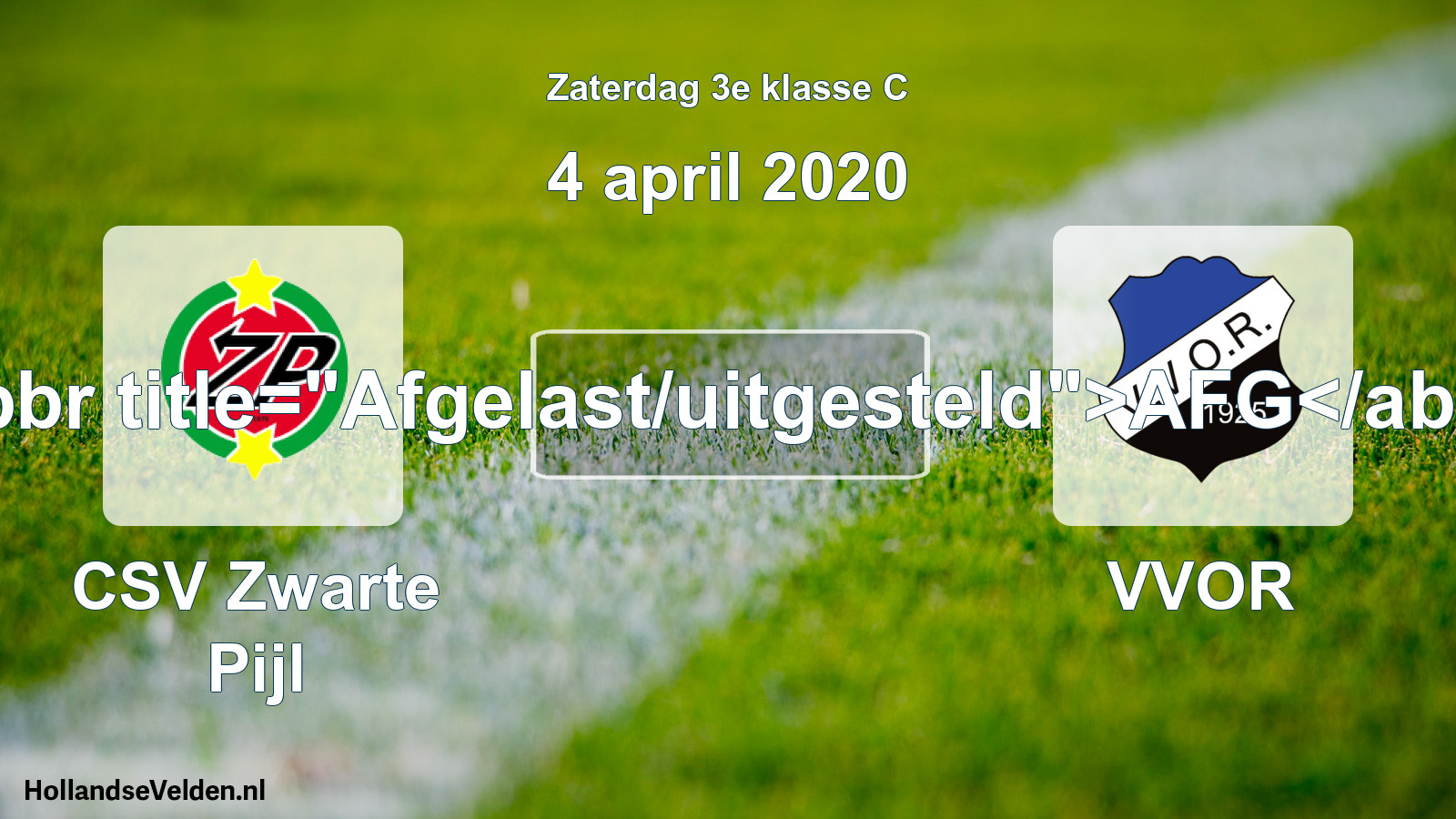 Scheduled Match: CSV Zwarte Pijl - VVOR (4 April 2020)