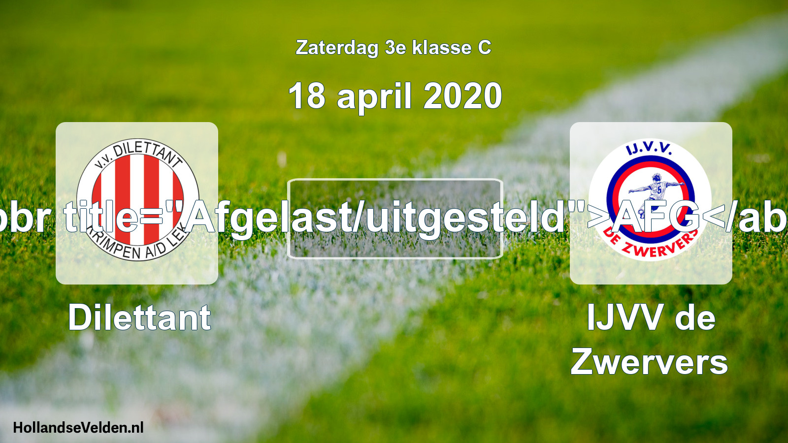 Scheduled Match: Dilettant - IJVV de Zwervers (18 April 2020)