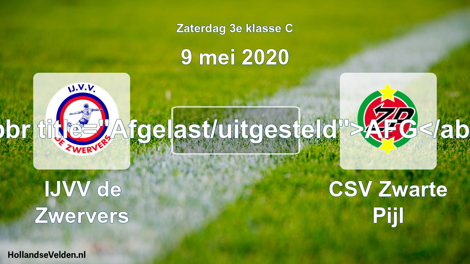 Scheduled Match: IJVV de Zwervers - CSV Zwarte Pijl (9 May 2020)