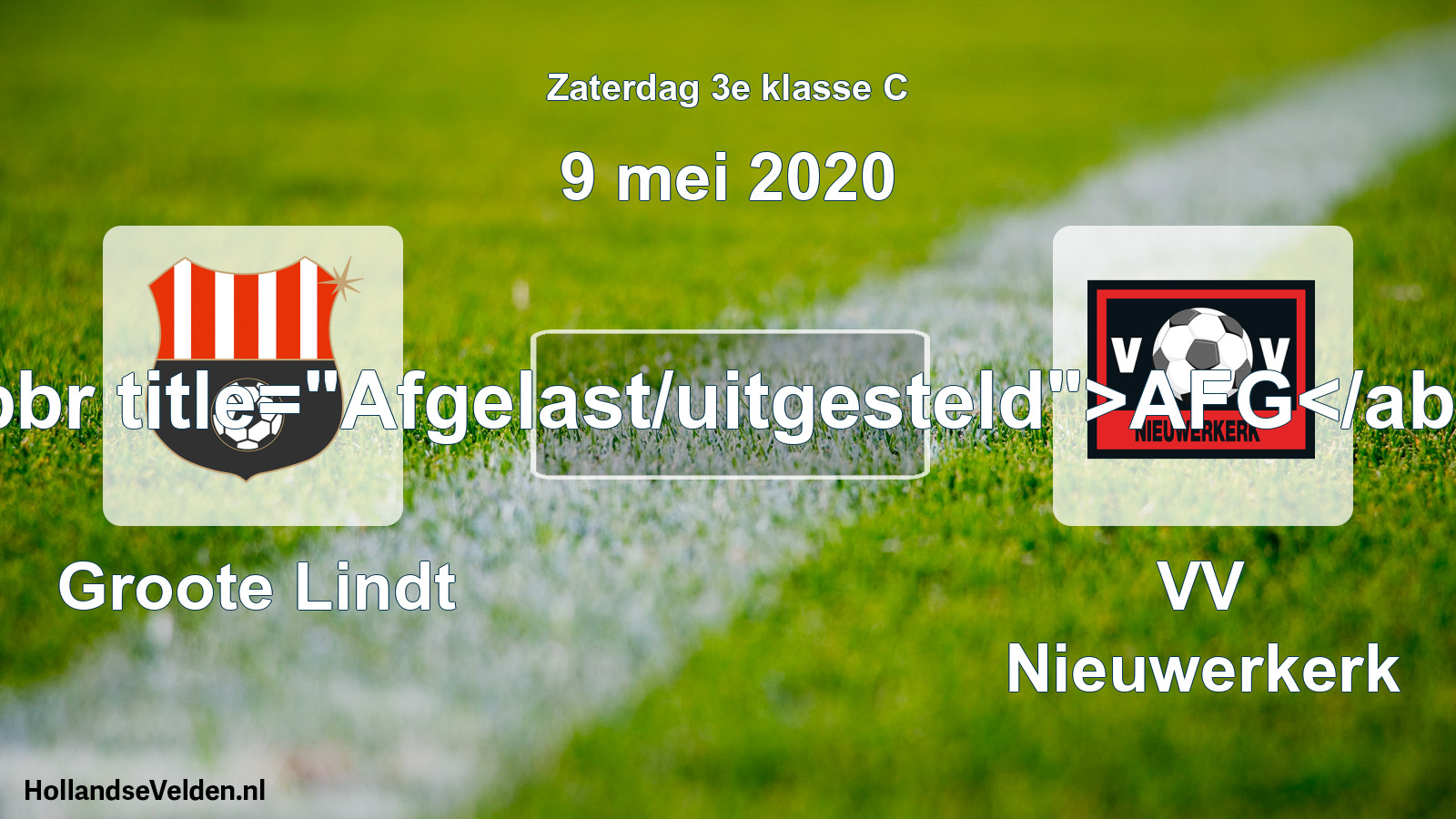Scheduled Match: Groote Lindt - VV Nieuwerkerk (9 May 2020)
