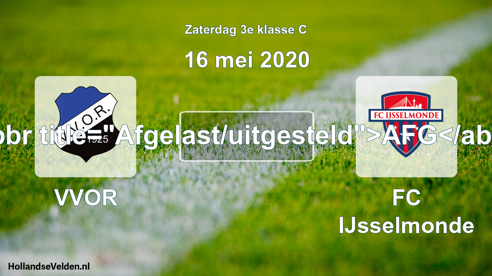 Scheduled Match: VVOR - FC IJsselmonde (16 May 2020)