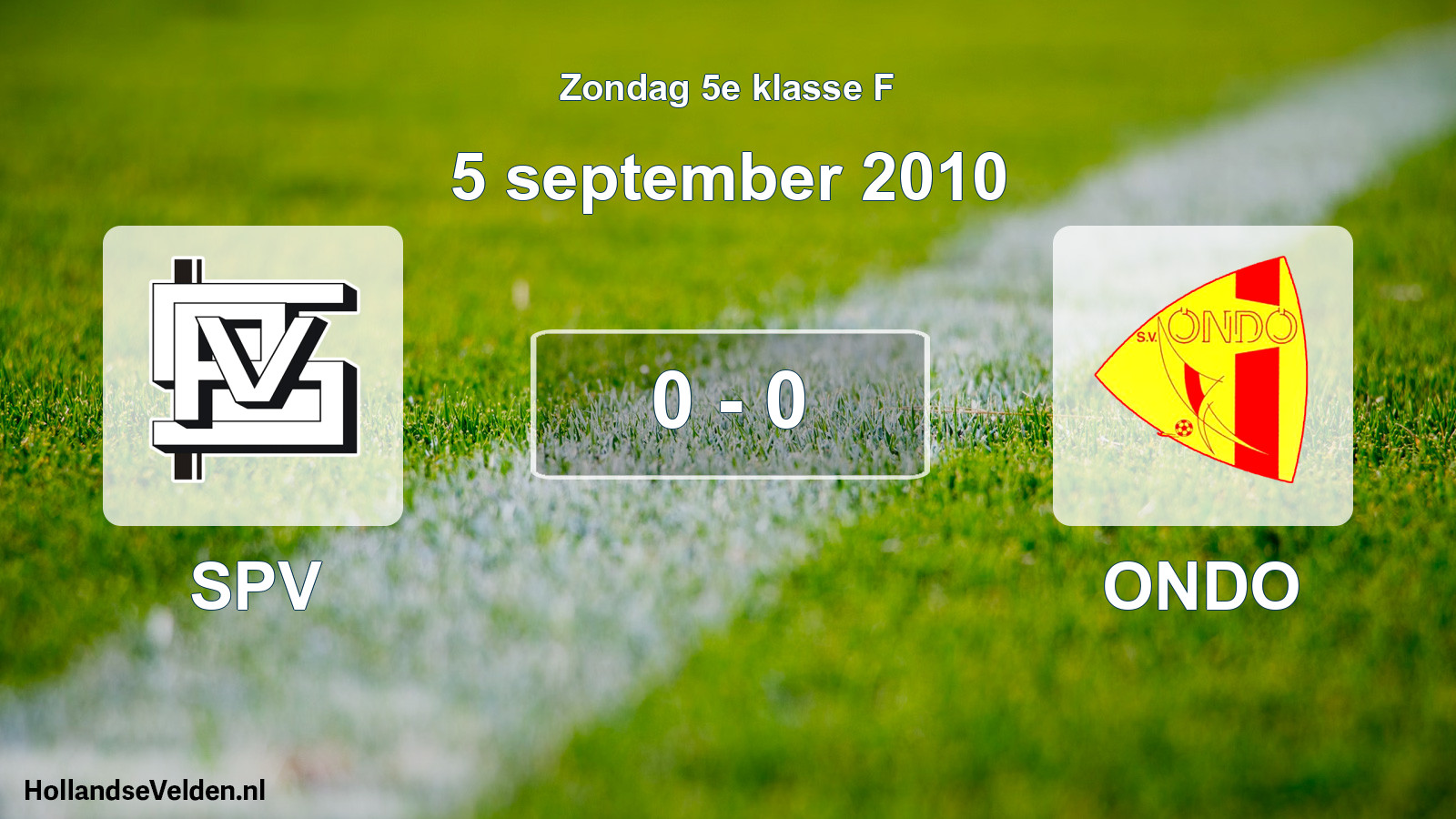 Total number of matches played: SPV - ONDO 0 - 0 (5 September 2010)