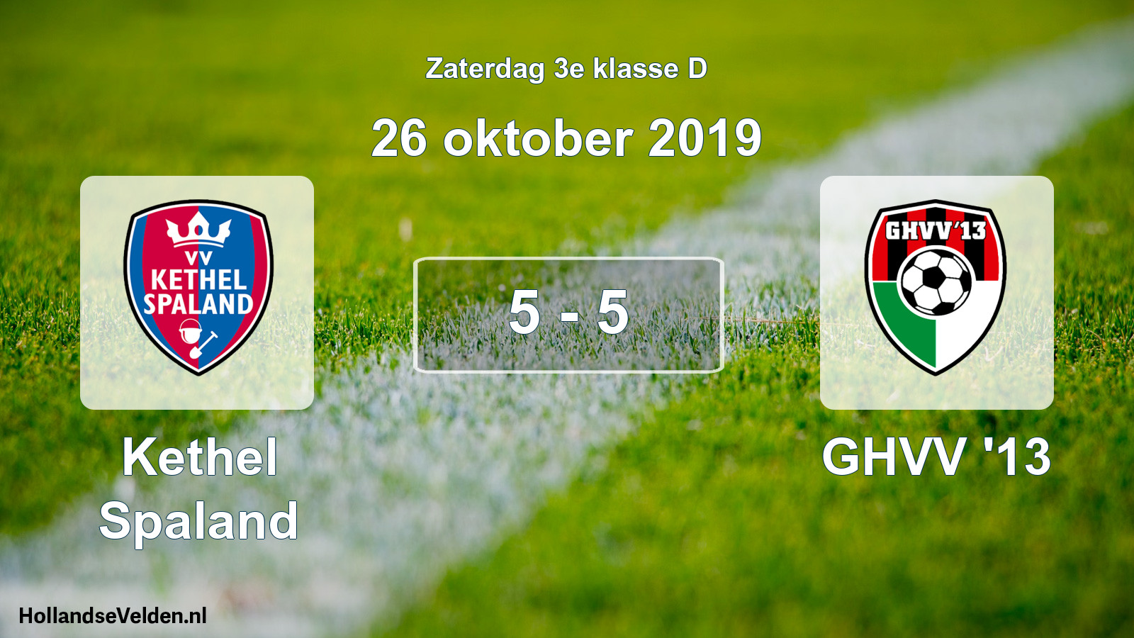 Total number of matches played: Kethel Spaland - GHVV '13 5 - 5 (26 October 2019)