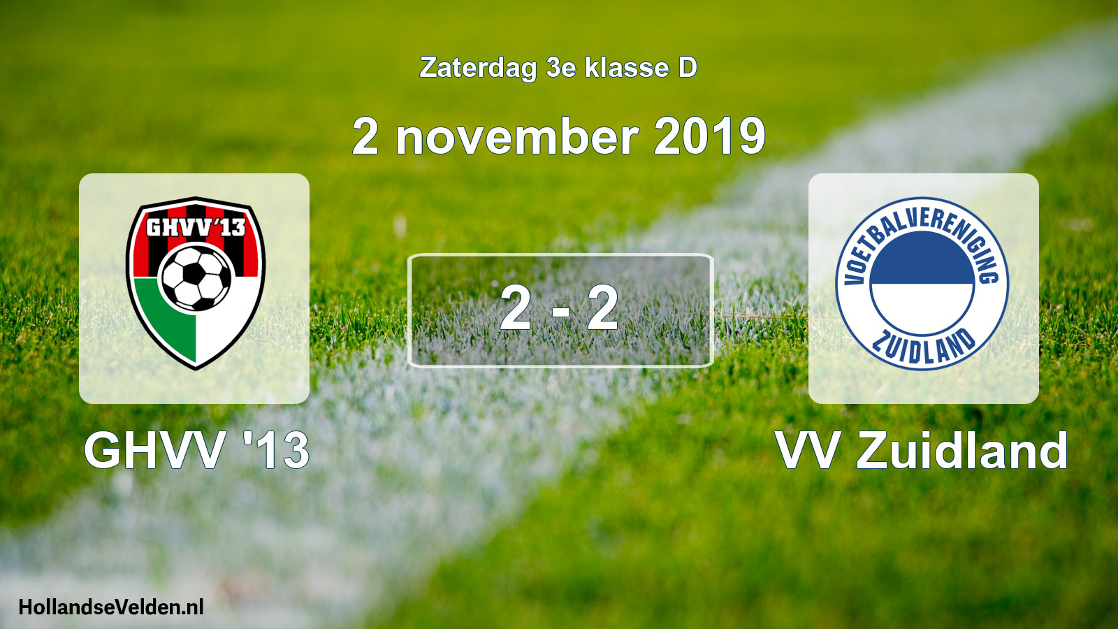 Total number of matches played: GHVV '13 - VV Zuidland 2 - 2 (2 November 2019)