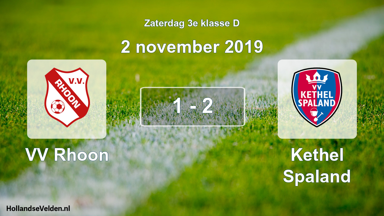 Total number of matches played: VV Rhoon - Kethel Spaland 1 - 2 (2 November 2019)