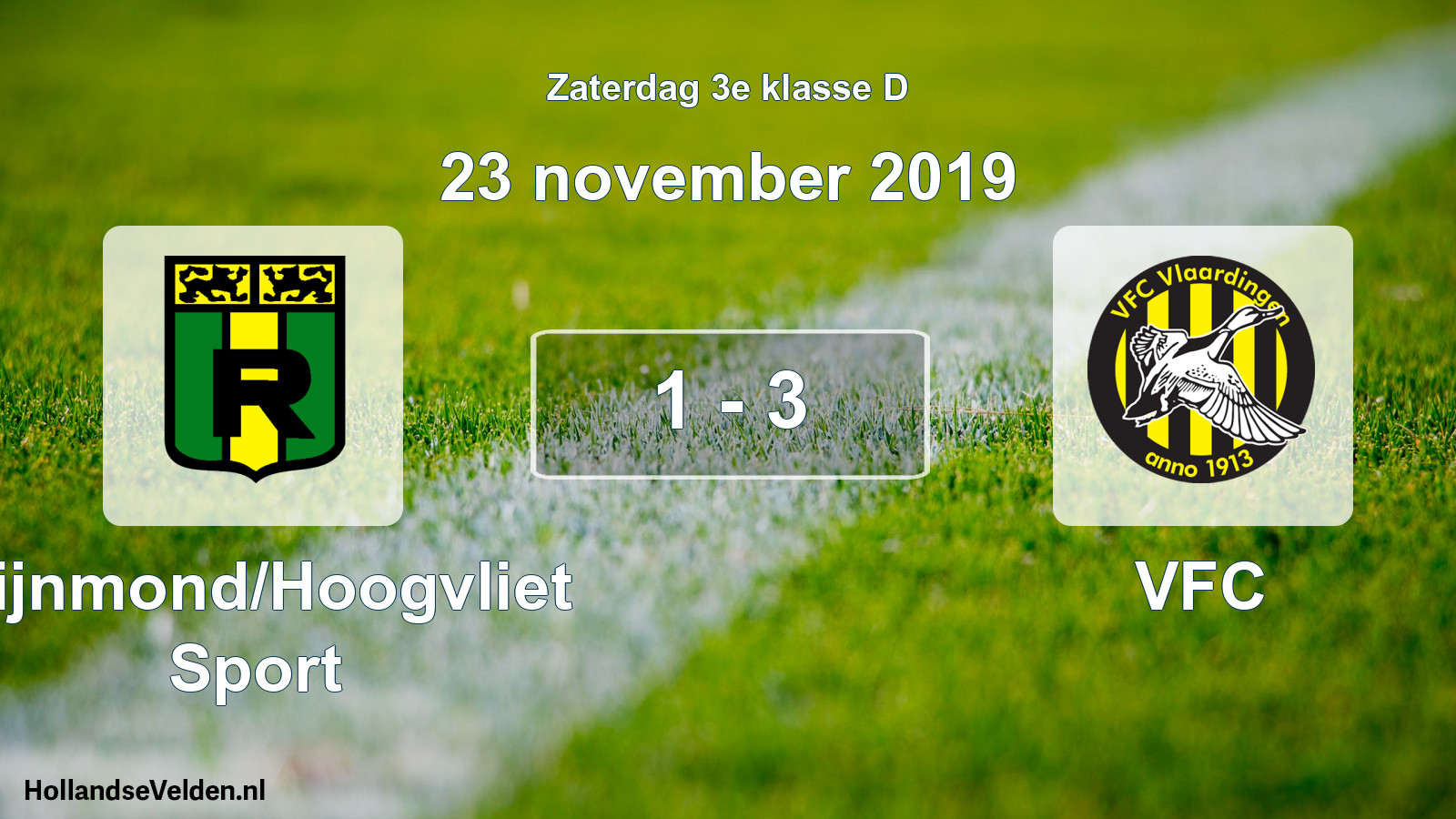Total number of matches played: Rijnmond/Hoogvliet Sport - VFC 1 - 3 (23 November 2019)