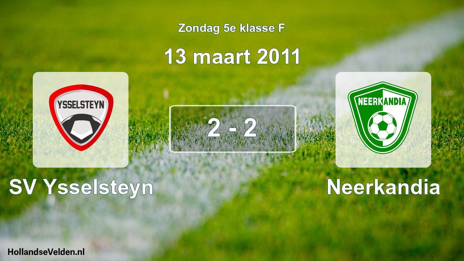 Total number of matches played: SV Ysselsteyn - Neerkandia 2 - 2 (13 March 2011)