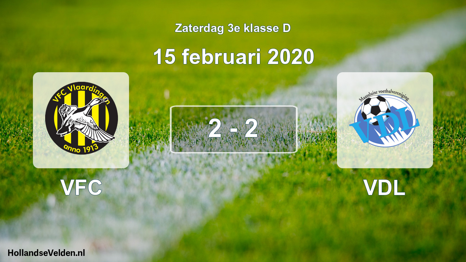 Total number of matches played: VFC - VDL 2 - 2 (15 February 2020)
