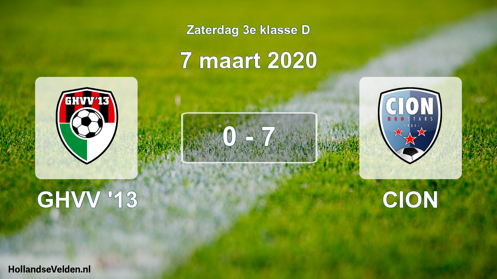 Total number of matches played: GHVV '13 - CION 0 - 7 (7 March 2020)