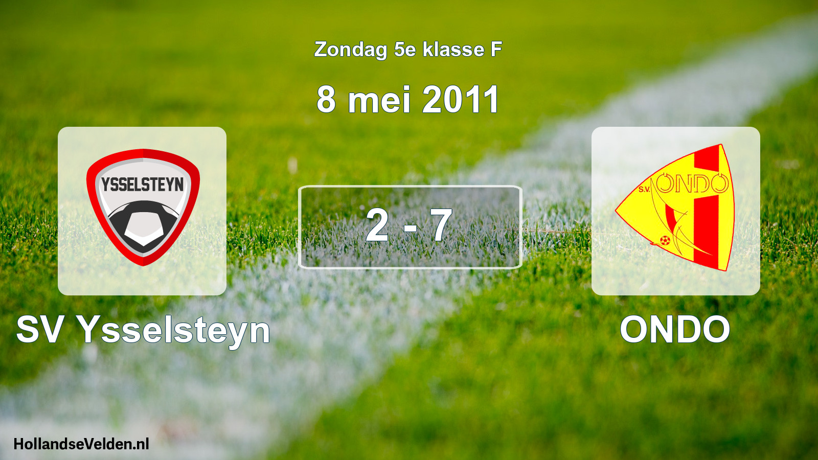 Total number of matches played: SV Ysselsteyn - ONDO 2 - 7 (8 May 2011)