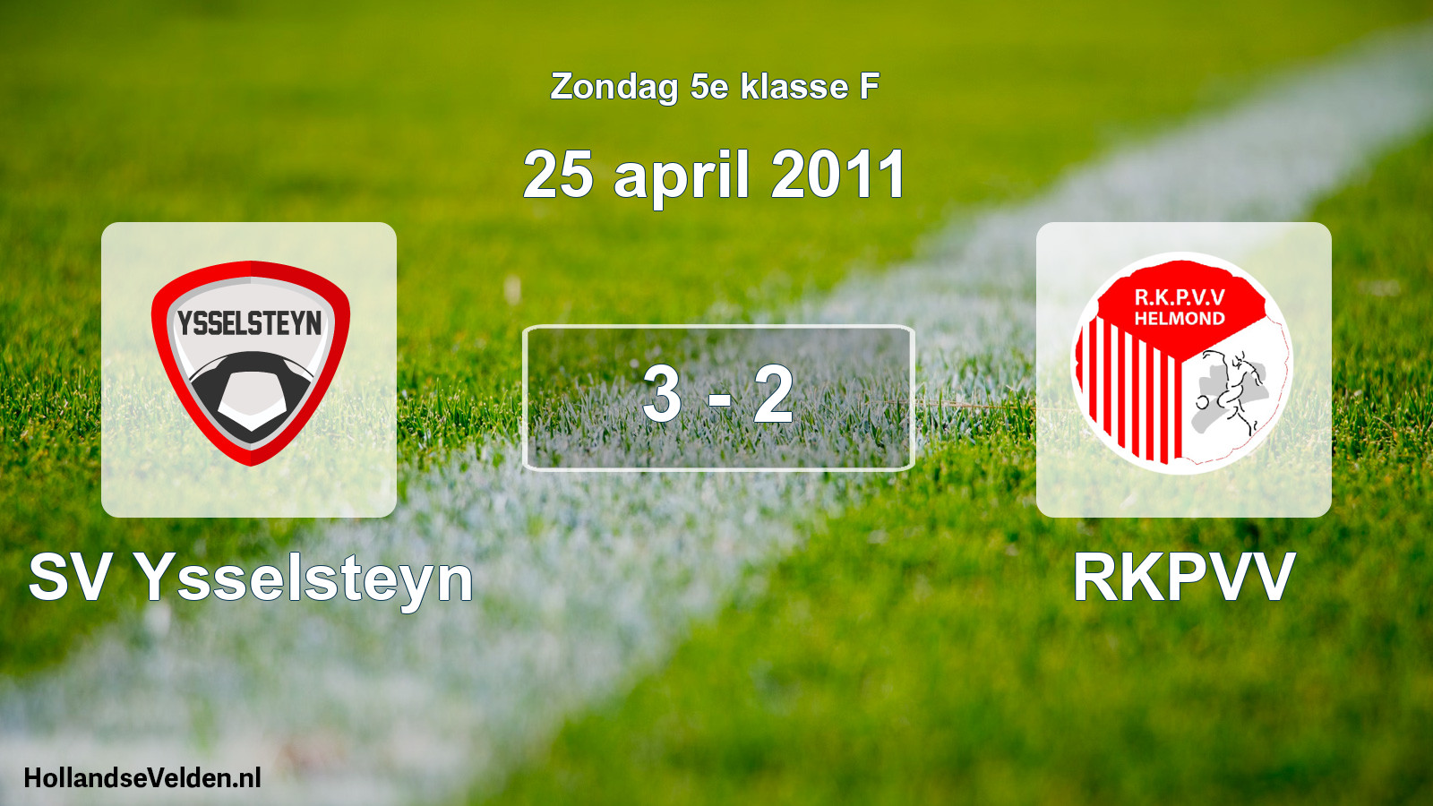 Total number of matches played: SV Ysselsteyn - RKPVV 3 - 2 (25 April 2011)