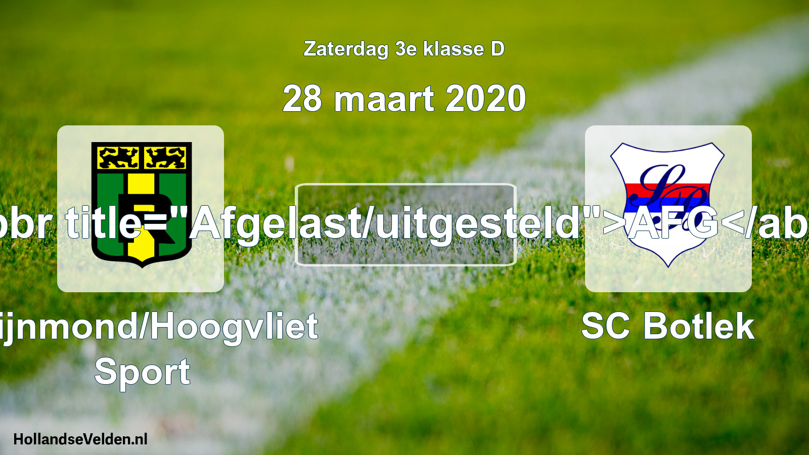 Scheduled Match: Rijnmond/Hoogvliet Sport - SC Botlek (28 March 2020)