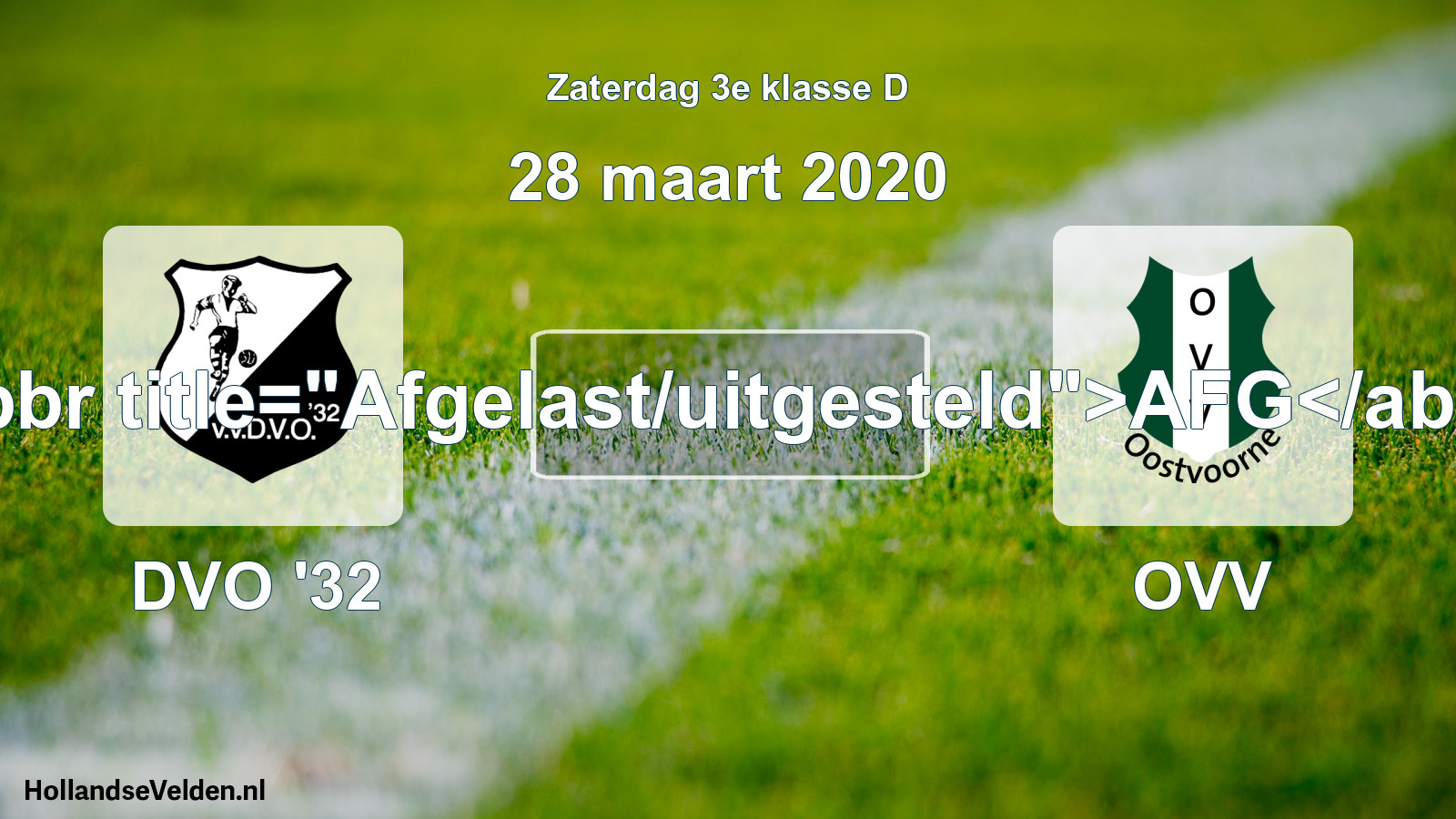 Scheduled Match: DVO '32 - OVV (28 March 2020)
