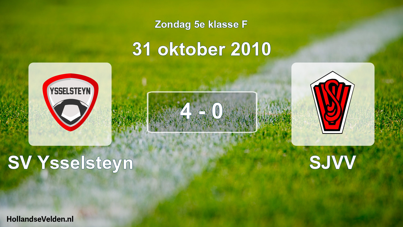 Total number of matches played: SV Ysselsteyn - SJVV 4 - 0 (31 October 2010)