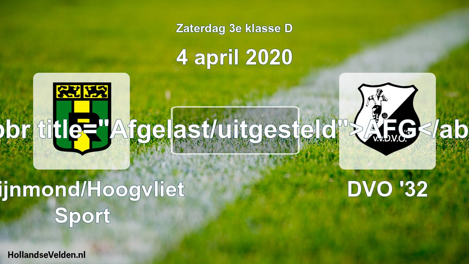 Scheduled Match: Rijnmond/Hoogvliet Sport - DVO '32 (4 April 2020)