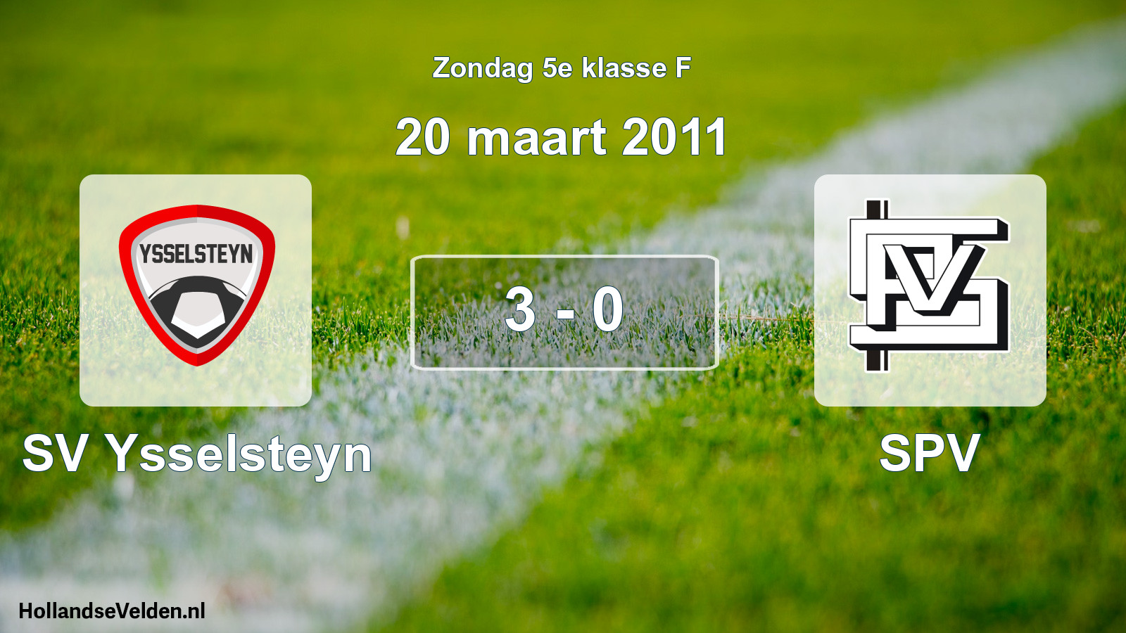 Total number of matches played: SV Ysselsteyn - SPV 3 - 0 (20 March 2011)