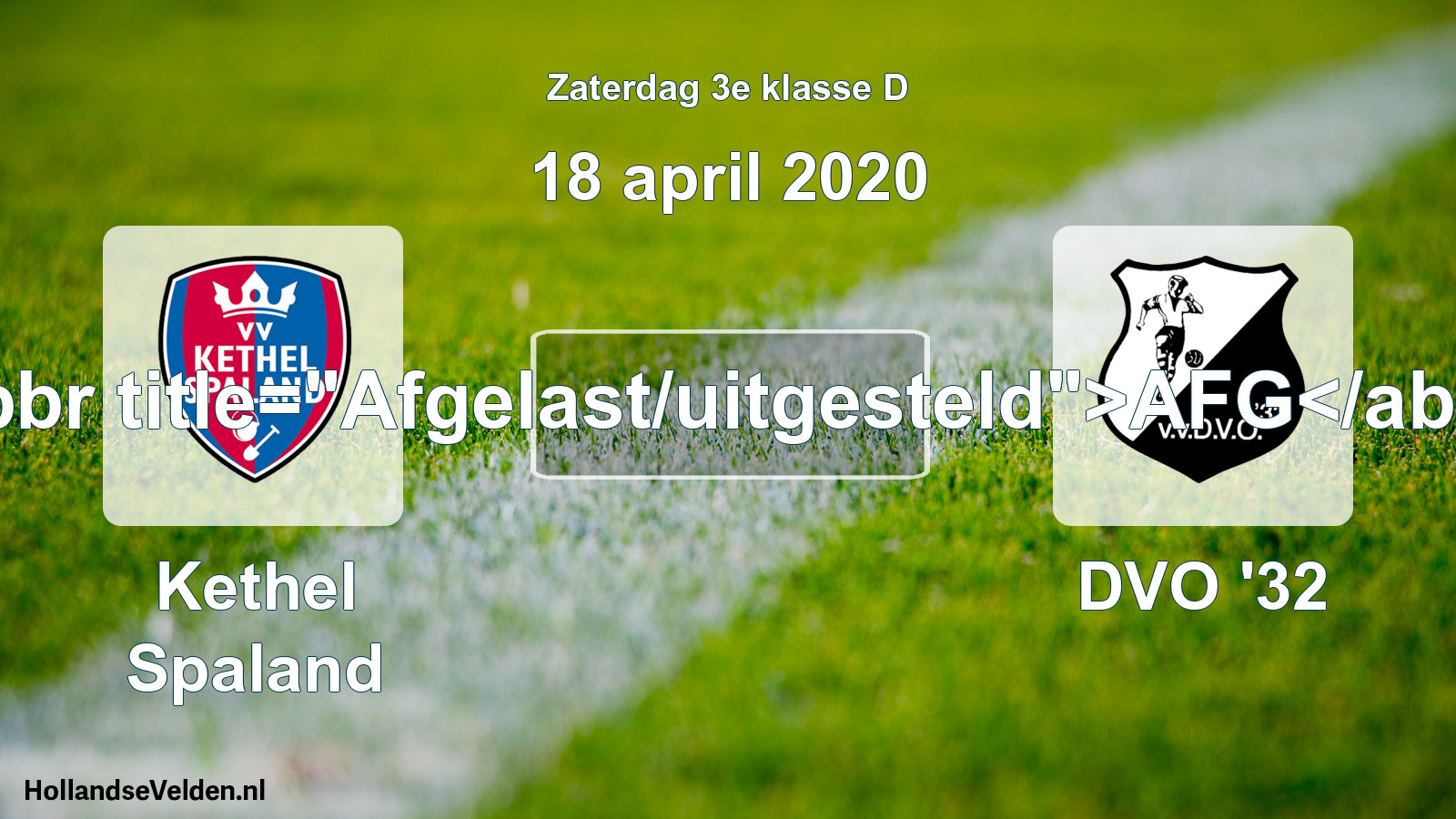Scheduled Match: Kethel Spaland - DVO '32 (18 April 2020)