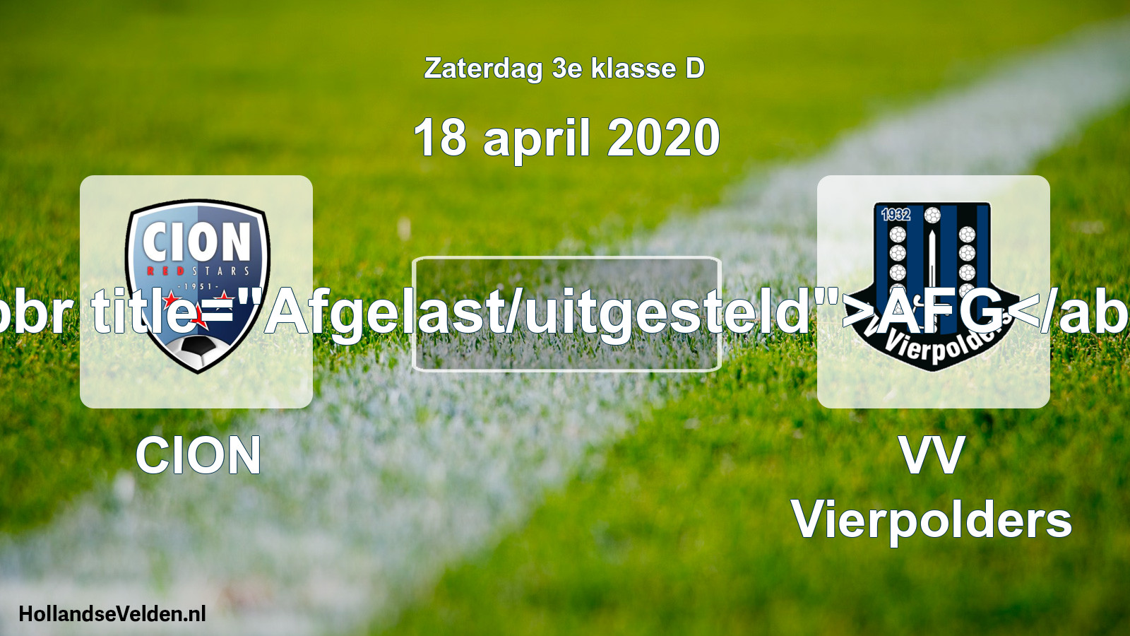 Scheduled Match: CION - VV Vierpolders (18 April 2020)