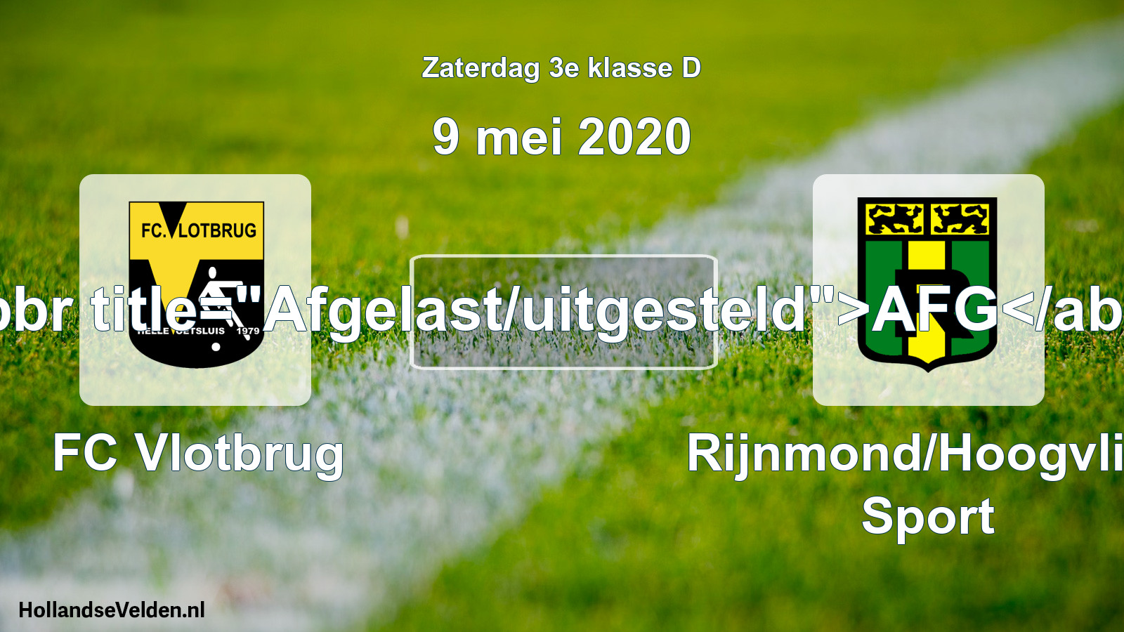 Scheduled Match: FC Vlotbrug - Rijnmond/Hoogvliet Sport (9 May 2020)